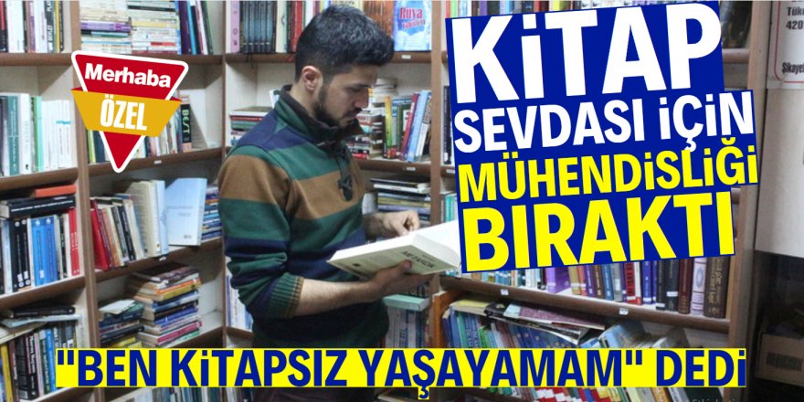 Mühendislikten kitapçılığa geçti