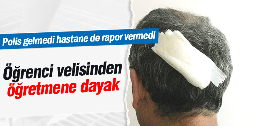 Öğrenci velisinden öğretmene dayak