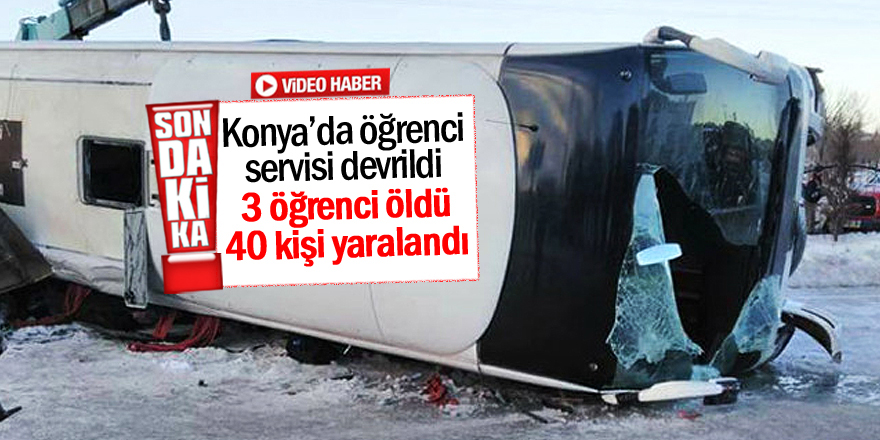Konya'da öğrenci servisi devrildi