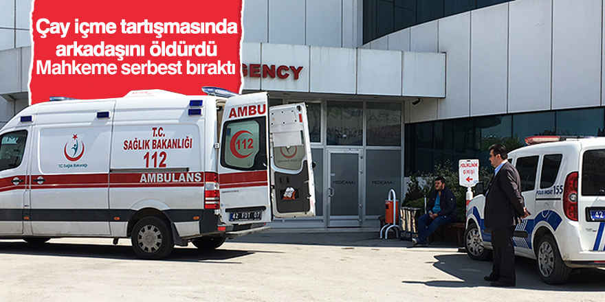 Konya'da kavgada darbedilen kişi öldü