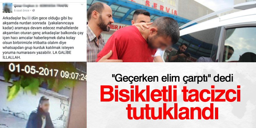 Bisikletli tacizci tutuklandı