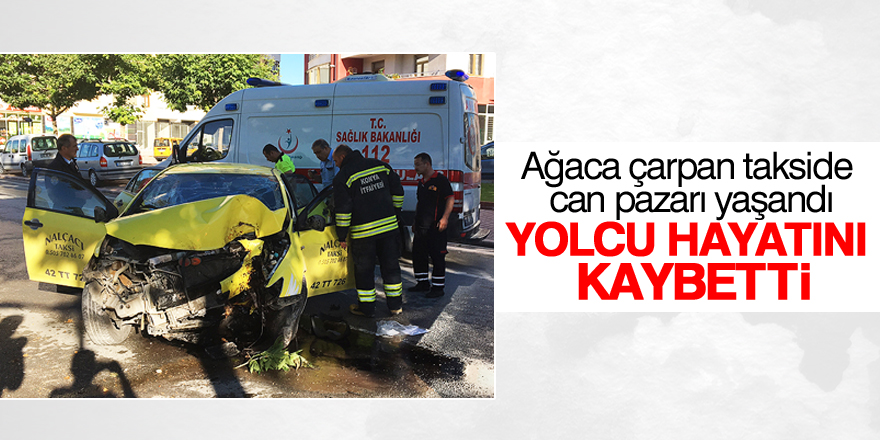 Kazada yaralanan yolcu hastanede hayatını kaybetti