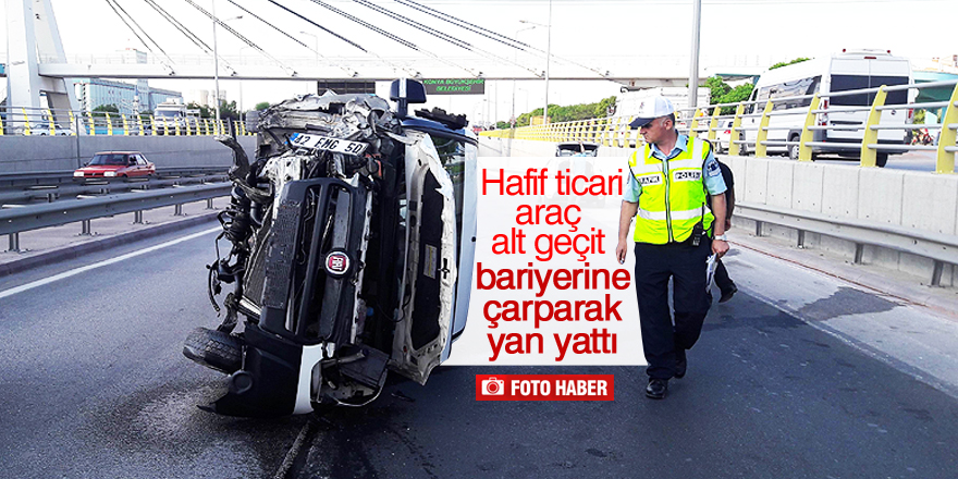Hafif ticari araç alt geçit bariyerine çarptı: 1 yaralı