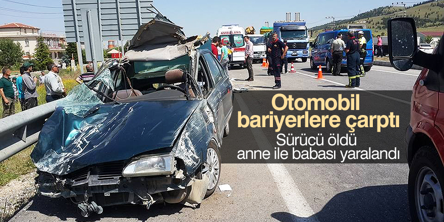 Otomobil bariyerlere çarptı: 1 ölü, 2 yaralı