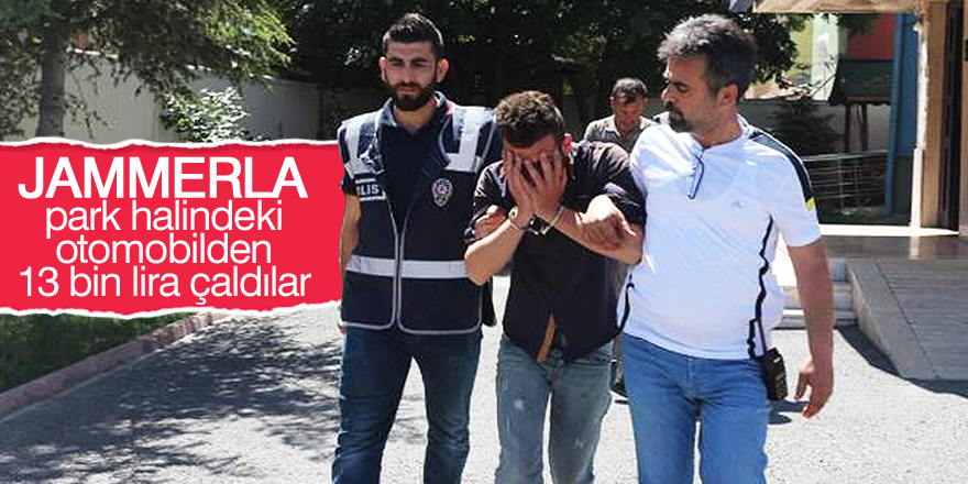 Sinyal kesici jammerla 13 bin lira çalan şüpheliler yakalandı