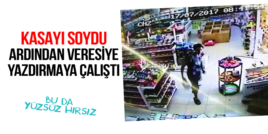 Kasadan bin lira çalıp aldıkları ürünleri veresiye yazdırmaya çalıştılar