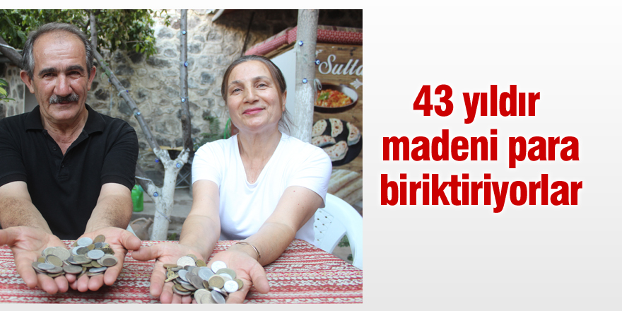 43 yıldır madeni para kolleksiyonu yapıyorlar
