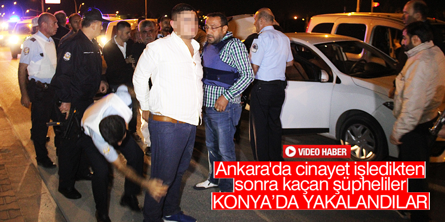 Cinayet şüphelisi baba ve oğlu operasyonla yakalandı