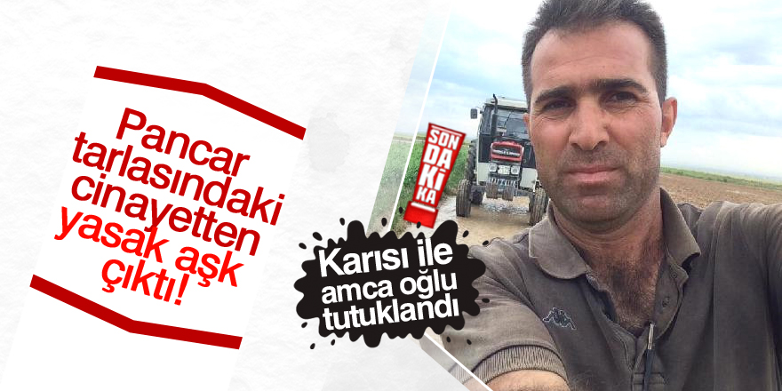 Yasak aşk cinayetinde iki tutuklama