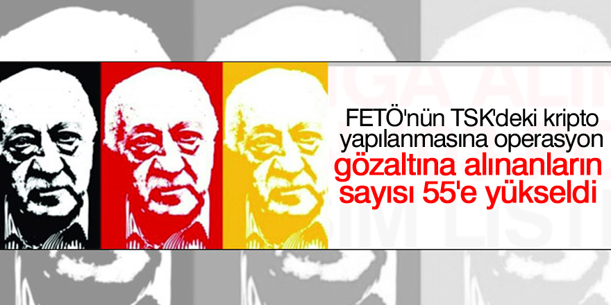 FETÖ'nün TSK'deki kripto yapılanmasına operasyon