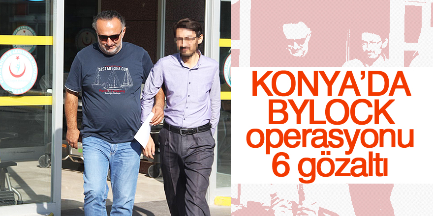 Konya'da FETÖ/PDY operasyonu