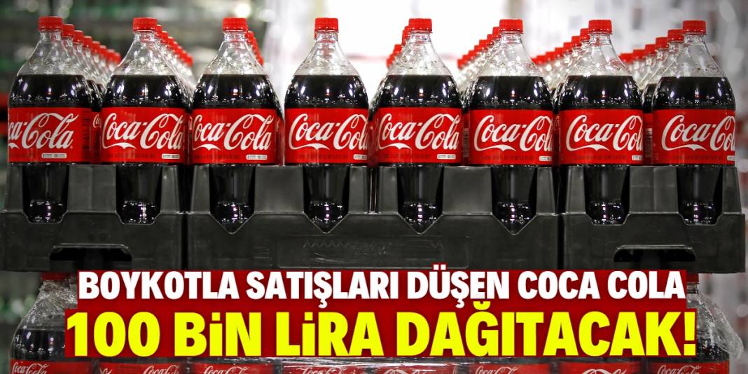 Boykotla yerli kola satışları arttı! Coca Cola müşteri kazanmak için 100 bin lira dağıtacak 1