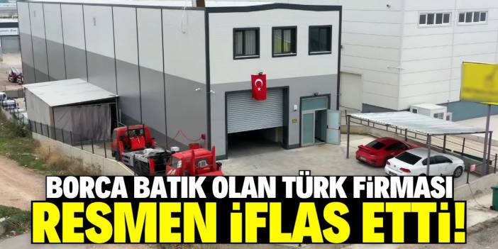 Sektöründe lider olan Türk firması iflas etti! Fabrika borca batıkmış