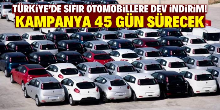 Türkiye'de 45 gün boyunca zararına sıfır otomobil satılacak! İkinci elin yüzüne kimse bakmayacak