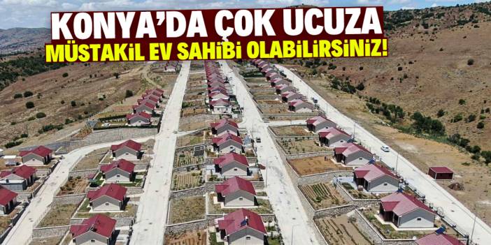Konya'da müstakil ev sahibi olmak çok kolay! Devlet garantisiyle sadece 300 bin lira