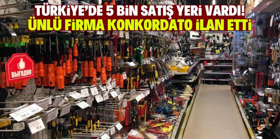 Türkiye'de 5 bin satış noktası olan ünlü firma konkordato ilan etti! 1