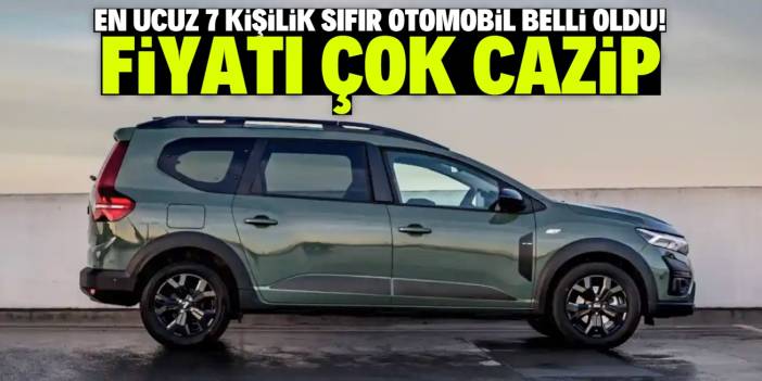 En ucuz 7 kişilik sıfır otomobil belli oldu! Fiyatı çok cazip