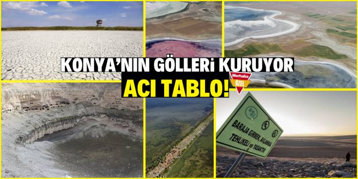 Konya'da 13 göl kurudu! İşte isimleri