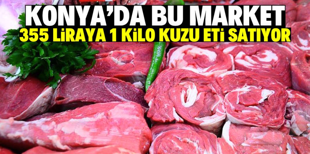 Konya'da 355 liraya kuzu eti satan marketin sahibi konuştu: Etlerimiz güvenilir 1