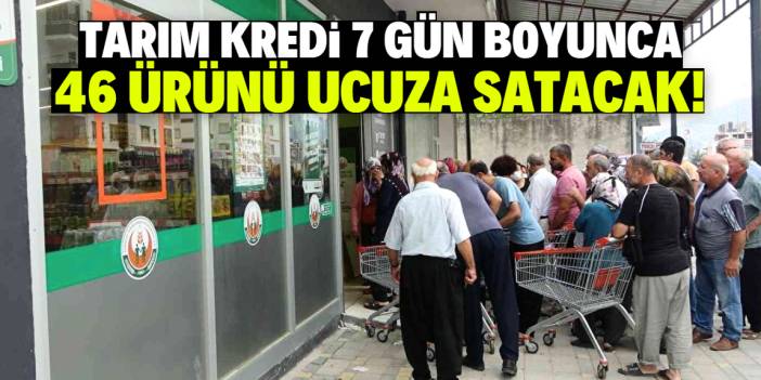 Tarım Kredi 7 gün sürecek indirimi duyurdu! 46 ürün çok ucuza satılacak