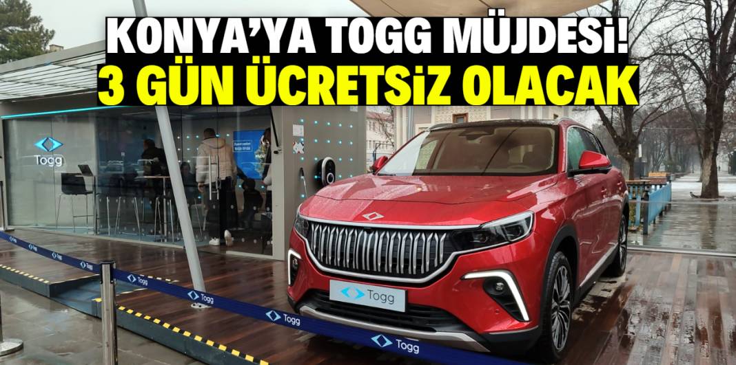 Konya'ya TOGG müjdesi! 3 gün ücretsiz olacak 1