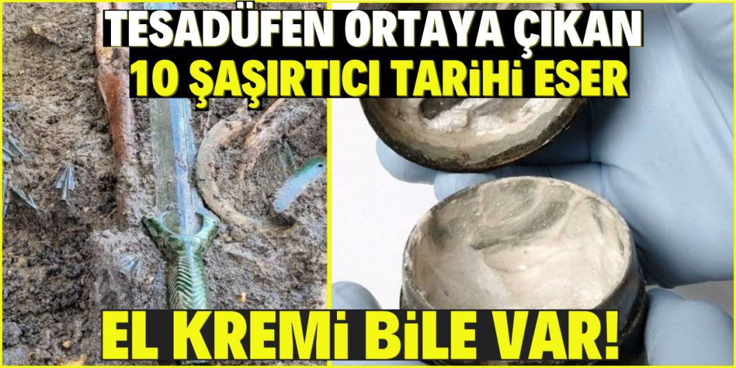 Tesadüfen ortaya çıkan 10 şaşırtıcı tarihi eser: El kremi bile var! 1