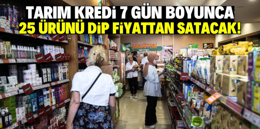 Tarım Kredi 7 gün geçerli kampanyayı duyurdu! 25 ürüne dev indirim 1