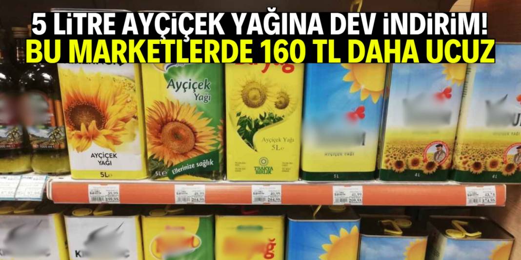 Ayçiçek yağı bu markette çok ucuza satılacak! 5 litresine 160 TL indirim 1