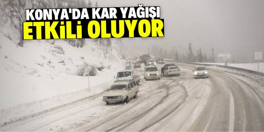 Konya'da yola çıkacaklar dikkat! Bu noktalarda yoğun kar var 1