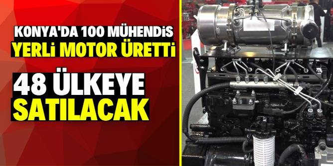 Konya'da 100 mühendis gece gündüz çalışıp yerli motor üretti 1