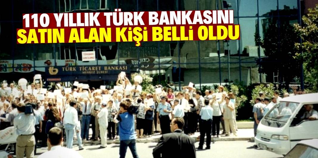 Türkiye'nin 110 yıllık bankası 455 milyon liraya bu kişiye satıldı 1
