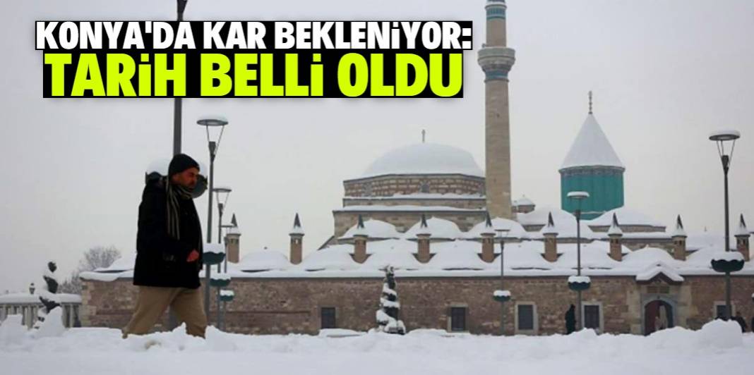 Hava sıcaklığının düşeceği Konya'da kar bekleniyor 1