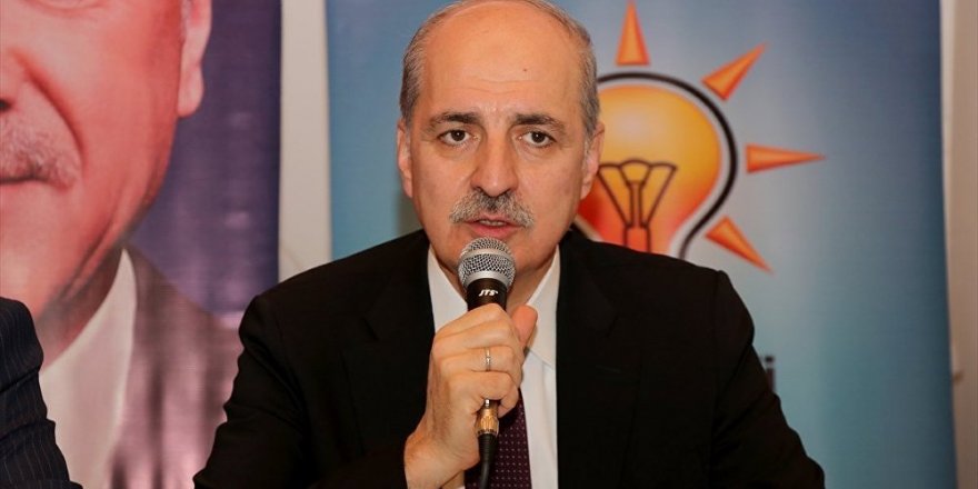 Kurtulmuş: Millet AK Parti'ye, Recep Tayyip Erdoğan'a güveniyor ama ha gayret