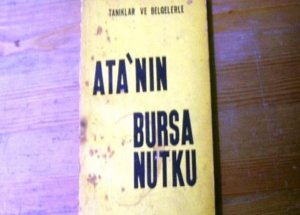Atatürk'ün Bursa Nutku yalan mı?