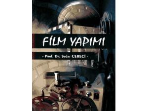 Prof. Dr. Cereci'den 'Film Yapımı' Kitabı