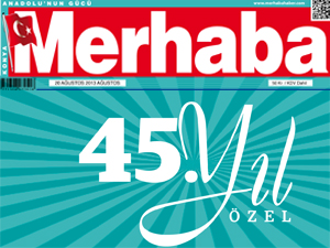 Merhaba Gazetesi 45 yaşında