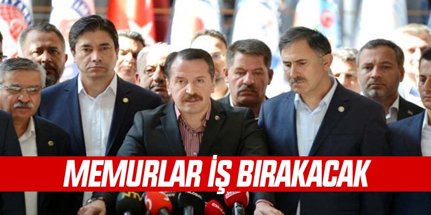 Memurlar iş bırakacak!