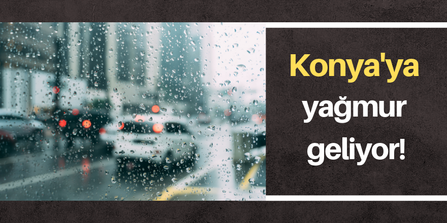 Yağmur geliyor!