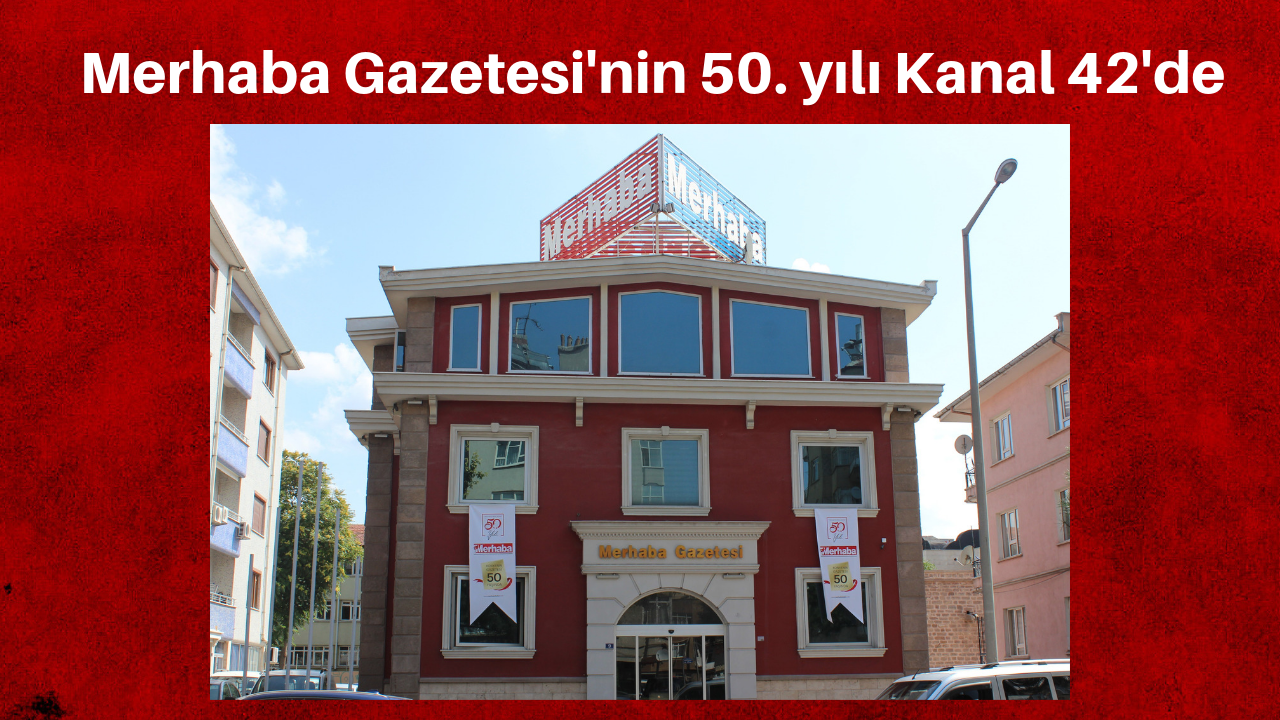 Merhaba'nın 50. yılı Kanal42'de