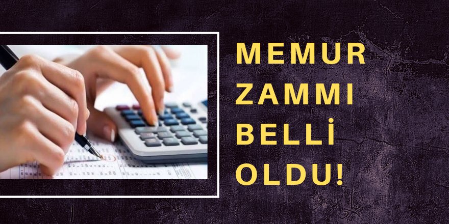 Memur zammında oranlar belli oldu