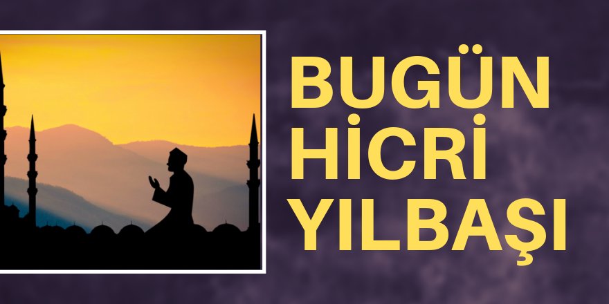 Bugün hicri yılbaşı