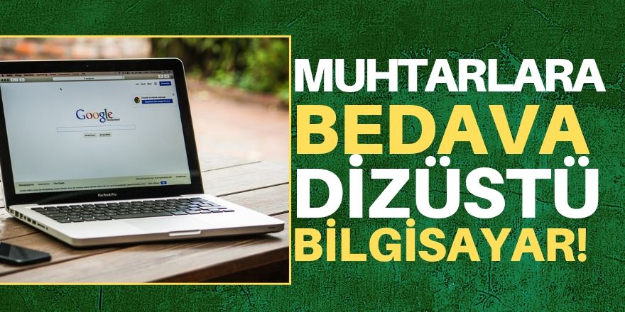 Muhtarlara dizüstü bilgisayar dağıtıldı