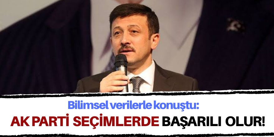 Ak Parti seçimlerde başarılı olacak!