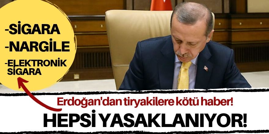 Erdoğan'dan tiryakilere kötü haber!