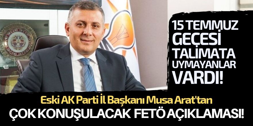 Çok konuşulacak FETÖ açıklamaları!