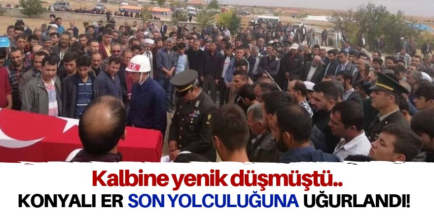 Konyalı er kalbine yenik düştü