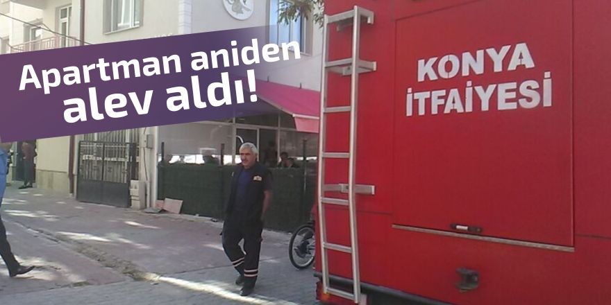 Konya'da apartman yangını!