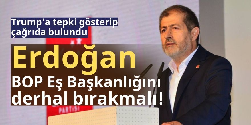 Erdoğan'a tarihi çağrı!