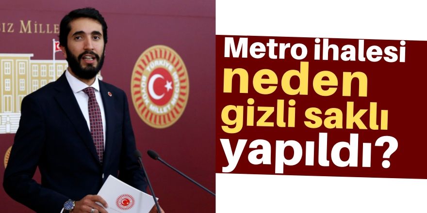 Metro ihalesi neden gizlendi?