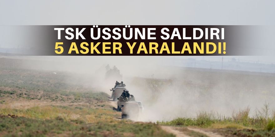 Azez'de TSK üssüne havanlı saldırı: 5 asker yaralı